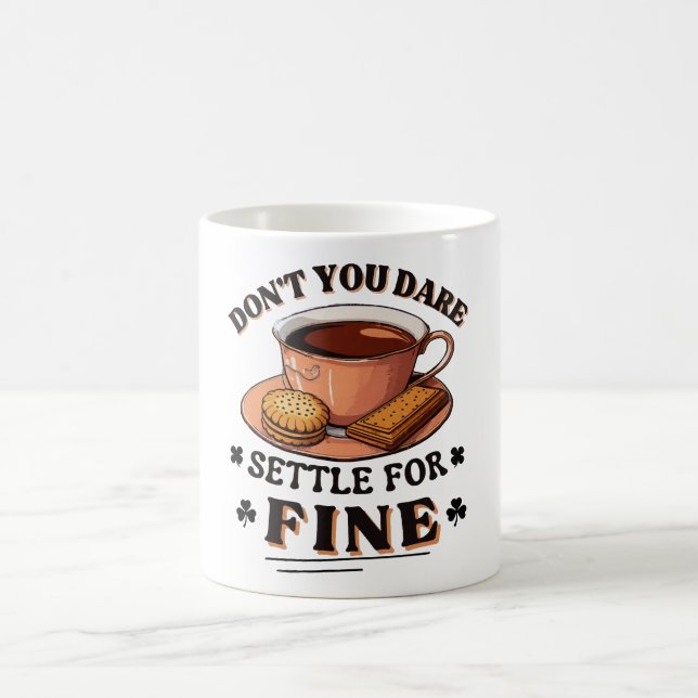 Caneca De Café Não ouse se contentar com citação fina (Centro)
