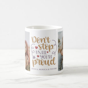 Caneca De Café "Não pare até você se orgulhar"