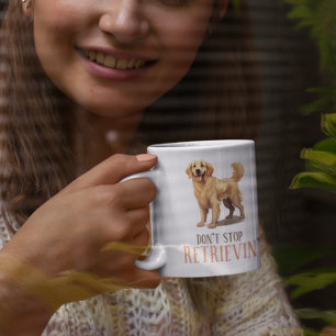Caneca De Café Não Pare de Recuperar - amante de cachorro - Retri