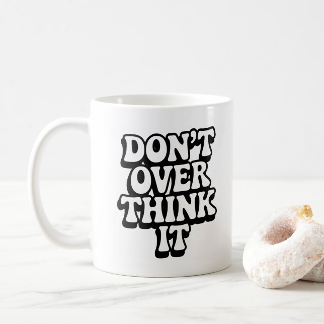 Caneca De Café Não pense demais nisso! (Com Donut)