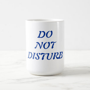 CANECA DE CAFÉ NÃO PERTURBAR