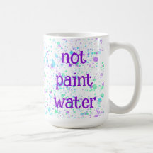 Não Pintar Água Engraçada Pintar Splatter Café Mug