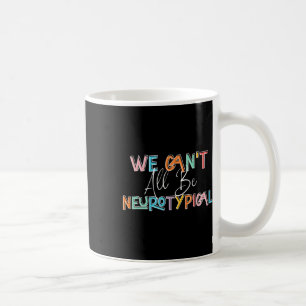 Caneca De Café Não podemos ser todos aventureiros neurotípicos do