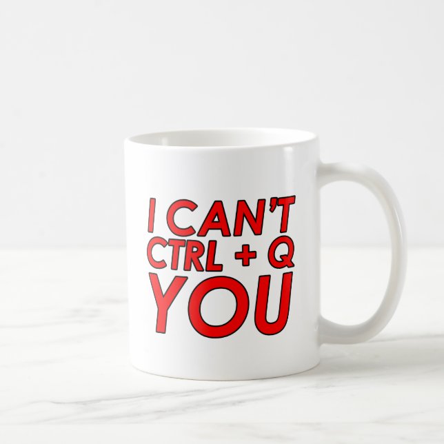 Caneca De Café Não Posso CTRL + Q (Sair) de Você (Direita)