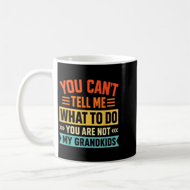 Caneca De Café Não Posso Dizer O Que Fazer Não Netos (Esquerda)