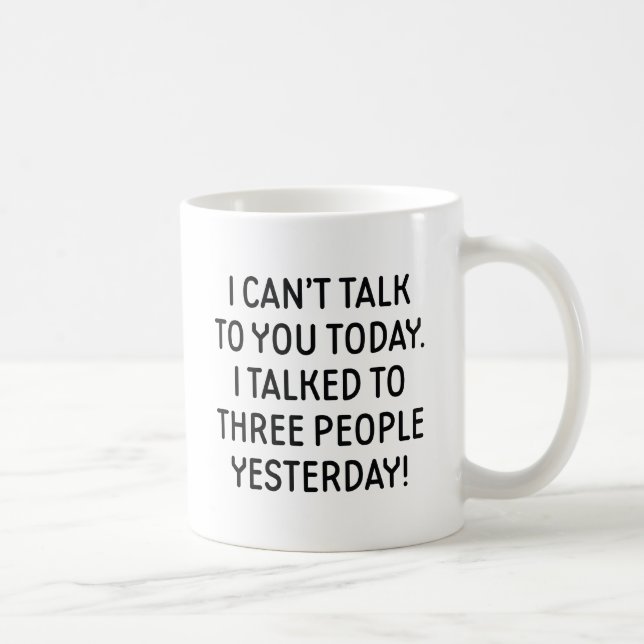 Caneca De Café Não posso falar com você hoje (Direita)