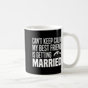 Caneca De Café Não Posso Manter a Calma Minha Melhor Amiga Está S