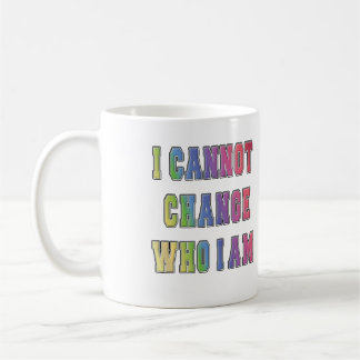 CANECA DE CAFÉ NÃO POSSO MUDAR QUEM SOU