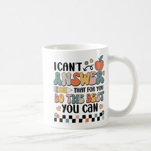Caneca De Café Não posso responder que você faz o melhor que pode