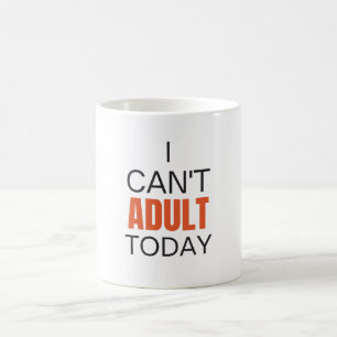 Caneca De Café Não posso ser adulto hoje