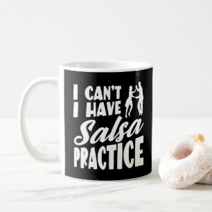 Caneca De Café Não posso ter Salsa praticando dança latina Salsa