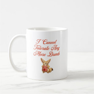 Caneca De Café Não Posso Tolerar Mais Nada Idiota
