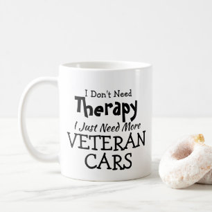 Caneca De Café Não precisa de terapia apenas carros veteranos no
