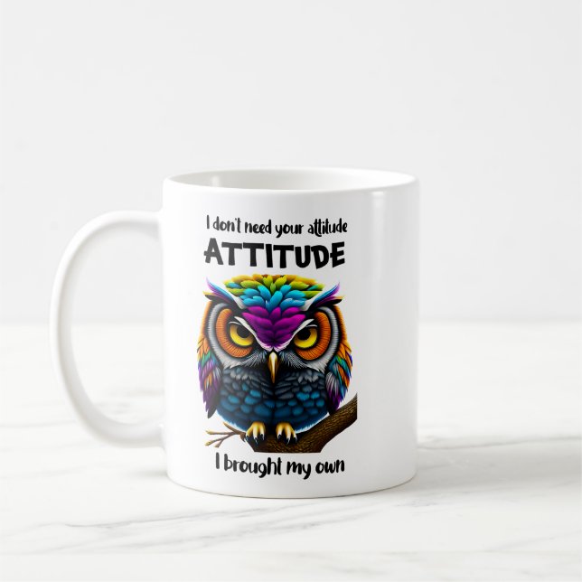 Caneca De Café Não preciso da sua atitude (Esquerda)