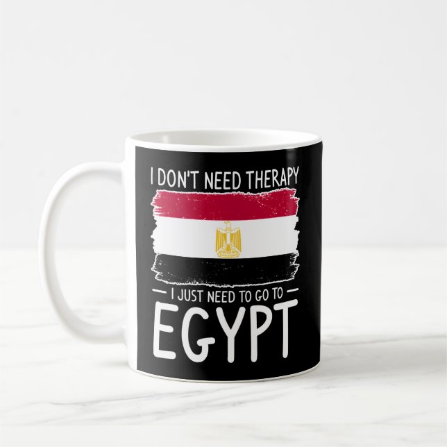Caneca De Café Não Preciso De Terapia Só Preciso De Ir Ao Egito V (Esquerda)