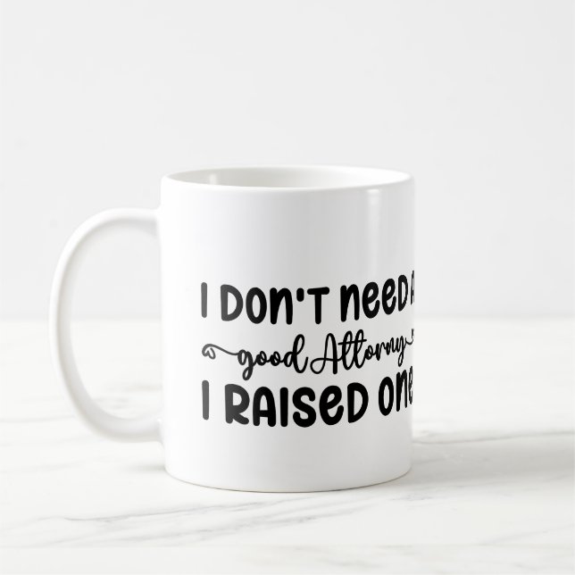 Caneca De Café Não preciso de um bom advogado que levantei um. (Esquerda)