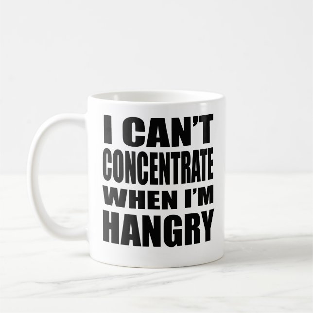 Caneca De Café Não puder concentrar-se quando Hangry (Esquerda)