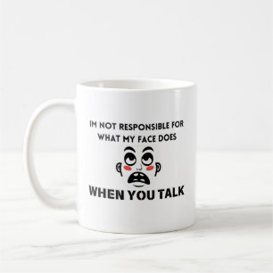 Caneca De Café Não Responsável pelo Meu Rosto