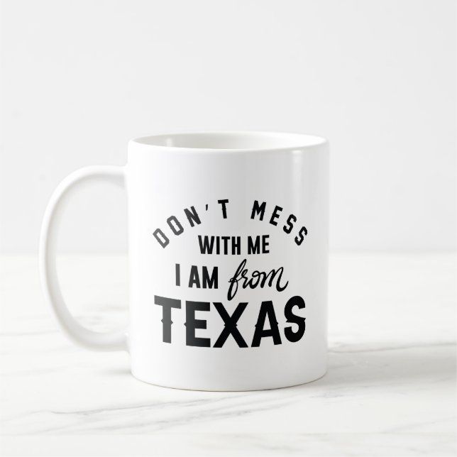 Caneca De Café Não se meta comigo Eu sou do Texas (Esquerda)