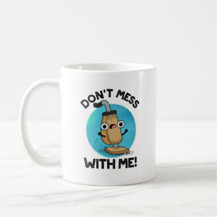 Caneca De Café Não se meta comigo, limpador de vácuo