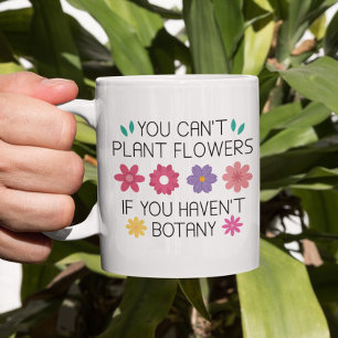 Caneca De Café Não se pode plantar flores se não se tiver o corte