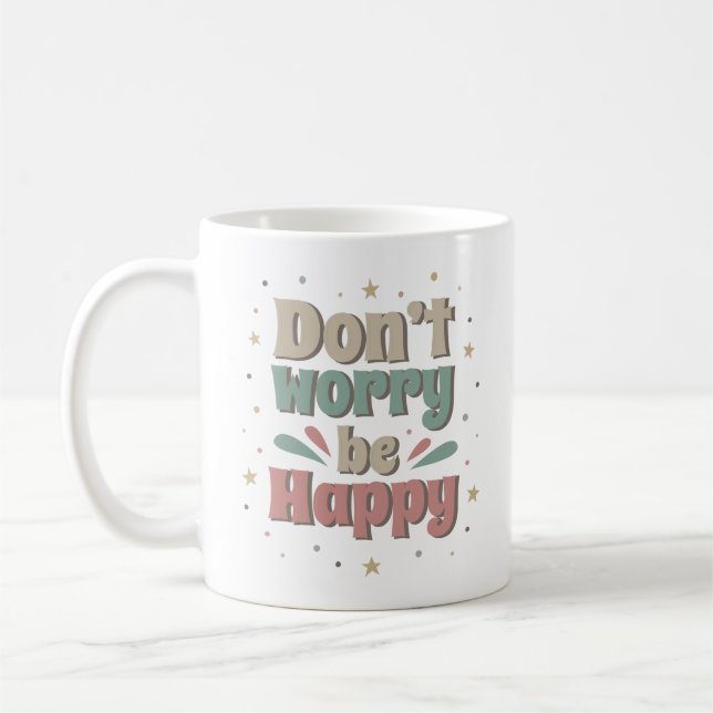 CANECA DE CAFÉ NÃO SE PREOCUPE, SEJA FELIZ (Esquerda)