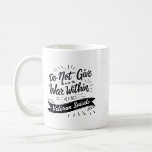 Caneca De Café Não Se Renda À Guerra Interna Veterano Final