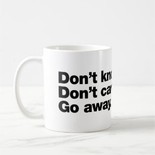 Caneca De Café Não sei. Não me importo. Vá embora