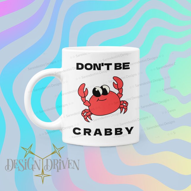 Caneca De Café Não seja Crabby | Cachorro Clássico do Caranguejo  (Criador carregado)
