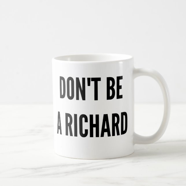 Caneca De Café Não seja dizer engraçado das citações de Richard (Direita)