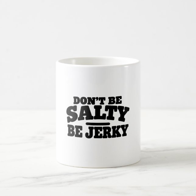 Caneca De Café Não seja salgado, seja charque engraçado (Centro)