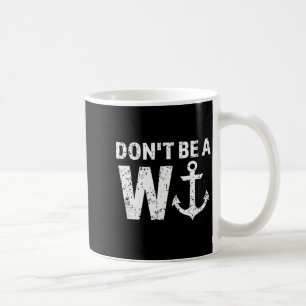 Caneca De Café Não Seja Um Idiota Com Âncora Jogo de Palavras Div