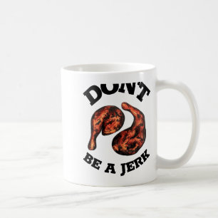 Caneca De Café Não Seja Um Idiota Frango Com Molho Jerk Jamaicano