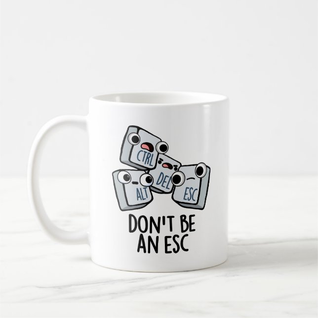 Caneca De Café Não seja um trocadilho de teclado engraçado da Esc (Esquerda)