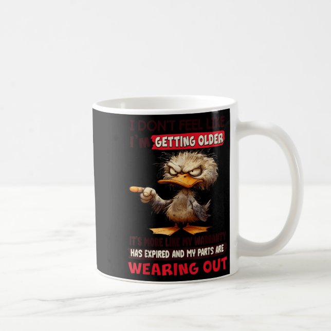 Caneca De Café Não sinto que estou envelhecendo, é mais como (Direita)