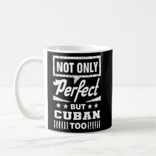 Caneca De Café Não Só Perfeito, Mas Cubano Muito Engraçado Humor