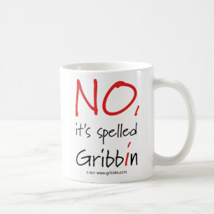 Caneca De Café NÃO, soletrou Gribbin - grande texto