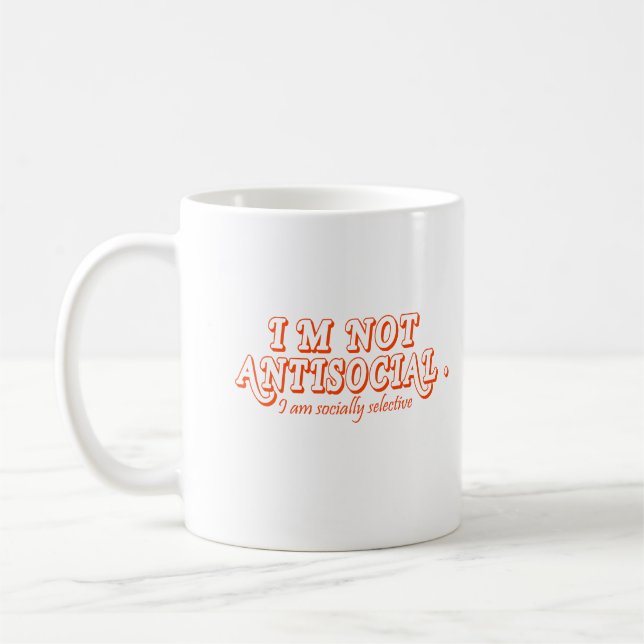 Caneca De Café Não sou antissocial apenas socialmente seletivo (Esquerda)