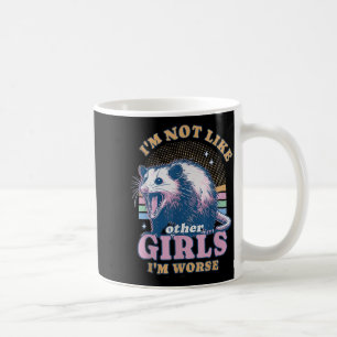 Caneca De Café Não Sou Como Outras Garotas Sou Pior Possum