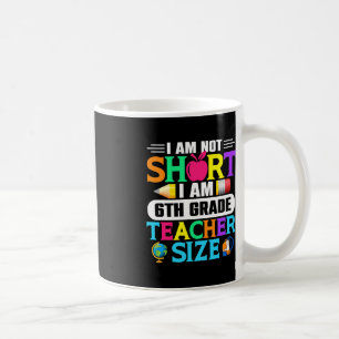 Caneca De Café Não Sou Curta, Tenho 6 de Ensino Tamanho De Profes