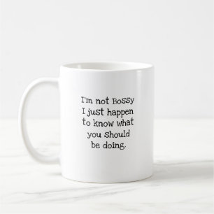 Caneca De Café Não Sou Mandona, Sei o Que Você Deve Estar Fazendo