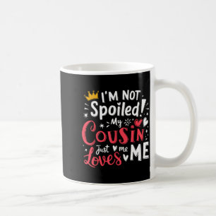 Caneca De Café Não sou mimada minha prima me ama uma equipe combi
