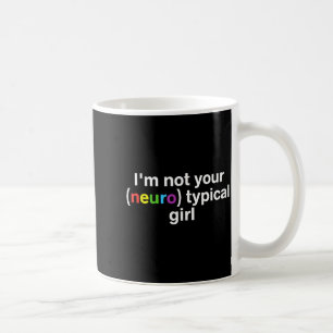 Caneca De Café Não Sou Sua Garota Neurotípica Engraçado Autismo N