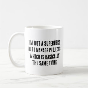 Caneca De Café Não sou um super-herói, mas administro projetos, q