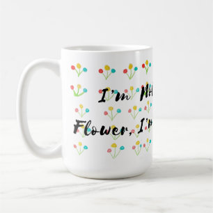 Caneca De Café 🌺 "Não Sou Uma Flor Comum, Sou Uma Flor Legal"