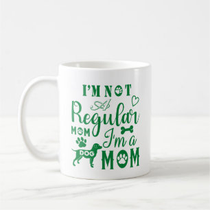 Caneca De Café Não Sou uma Mãe Normal, Sou uma Mãe de Cachorro Ca