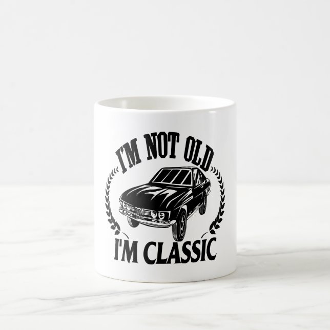 Caneca De Café Não sou velho sou clássico carro engraçado (Centro)