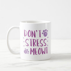 Caneca De Café Não Stress Meowt