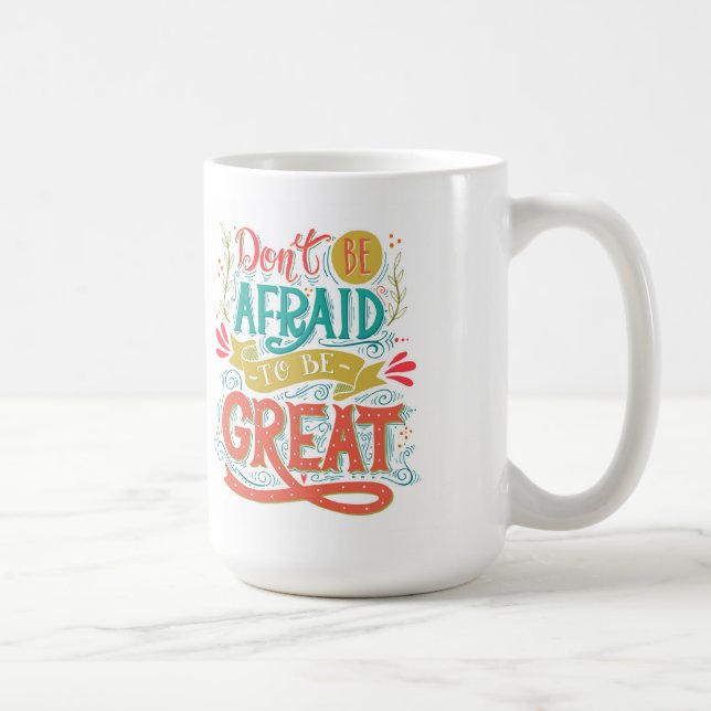Caneca De Café Não tenha medo de ser Excelente (Direita)