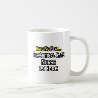 Caneca De Café Não Tenha Medo, Enfermeira Crítica Está Aqui